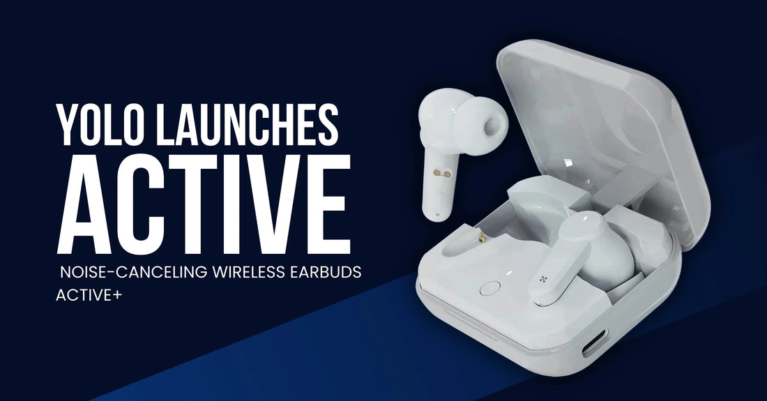 Yolo Launches Active Noise-Canceling Wireless Earbuds Active+